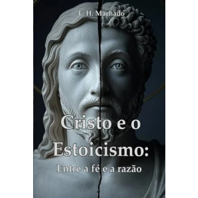 Afbeelding van Cristo e o Estoicismo: Entre a Fï¿½ Razï¿½o
