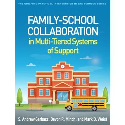 Afbeelding van the Guilford Practical Intervention in Schools Series Family School Collaboration Multi Tiered Systems of Support