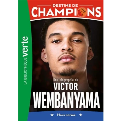 Image de Destins de champions 08 Une biographie Victor Wembanyama