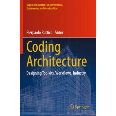 Afbeelding van Digital Innovations in Architecture, Engineering and Construction Coding Architecture