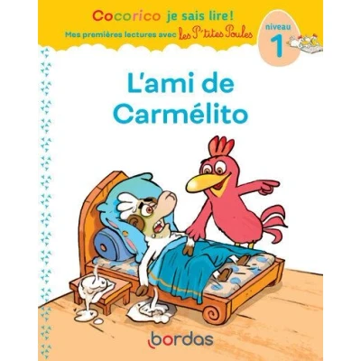 Image de Cocorico Je sais lire ! 1res lectures avec les P&#039;tites Poules L&#039;ami de Carmélito Niveau 1 DYS