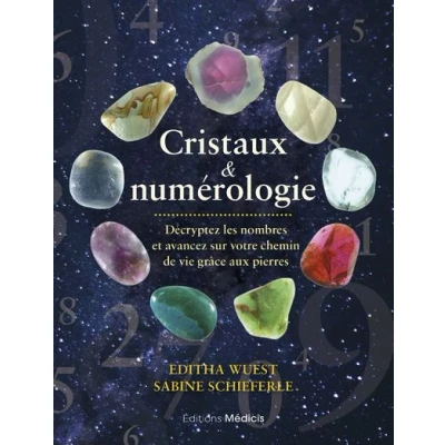 Image de Cristaux &amp; numérologie Décryptez les nombres et avancez sur votre chemin de vie grâce aux pierres