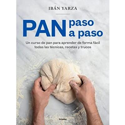 Afbeelding van pan paso A paso: Un curso de para aprender forma fácil todas las técnicas , recetas y trucos / Bread Step by Step. Course
