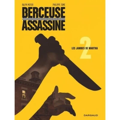 Image de Berceuse assassine Tome 2 Les Jambes de Martha (Réédition 2018)