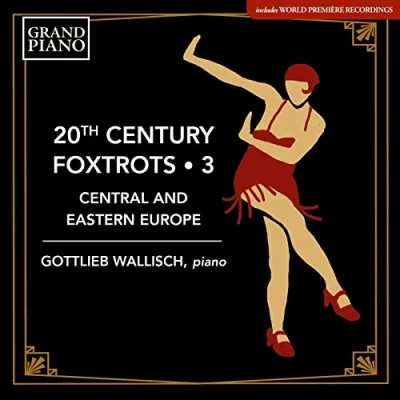 Afbeelding van Gottlieb Wallisch 20Th Century Foxtrots 3 (CD)