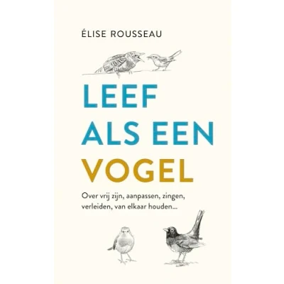 Afbeelding van Leef als een vogel