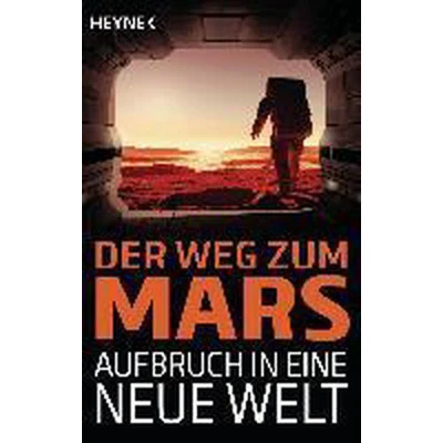 Afbeelding van Der Weg zum Mars Aufbruch in eine neue Welt