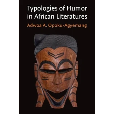 Afbeelding van African Perspectives Typologies of Humor in Literatures