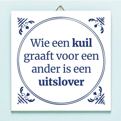 Afbeelding van Tegeltje Wie Een Kuil Graaft Voor Ander