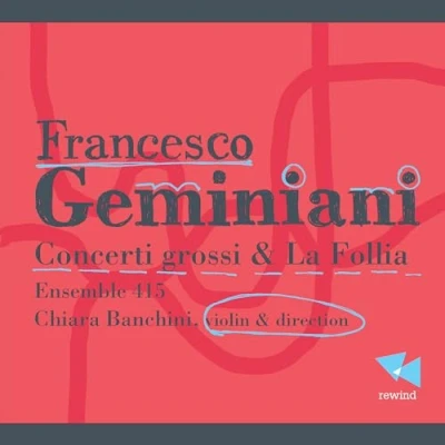 Afbeelding van Chiara Banchini Ensemble 415 Concerti Grossi &amp; La Follia (CD)