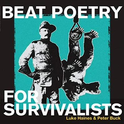 Afbeelding van Luke &amp; Peter Buck Haines Beat Poetry For Survivalists (LP)