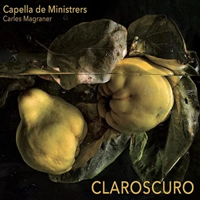Afbeelding van Capella De Ministrers &amp; Carles Magraner Claroscuro (CD)
