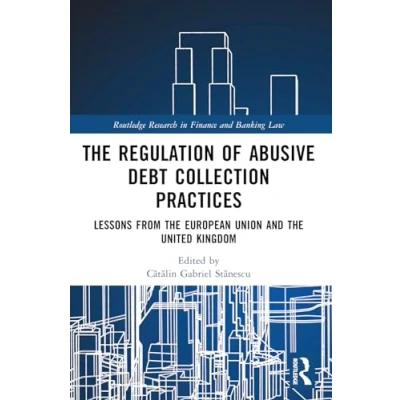 Afbeelding van Routledge Research in Finance and Banking Law Regulation of Debt Collection Europe