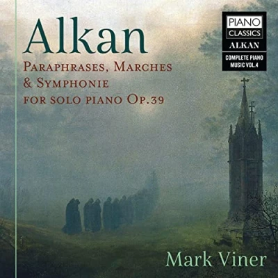 Afbeelding van Mark Viner Alkan: Paraphrases, Marches &amp; Symphonie For Solo Piano Op.39 (CD)
