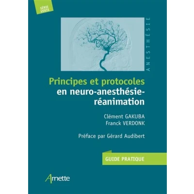 Image de Principes et protocoles en neuro anesthésie réanimation