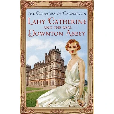 Afbeelding van Lady Catherine &amp; The Real Downton Abbey