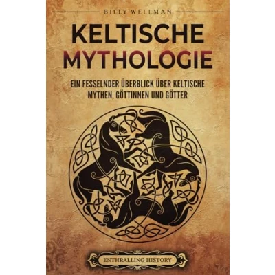 Afbeelding van keltische Mythologie: Ein fesselnder Überblick über Mythen, Göttinnen und Götter
