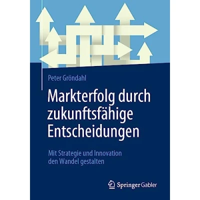Afbeelding van Markterfolg durch zukunftsfähige Entscheidungen