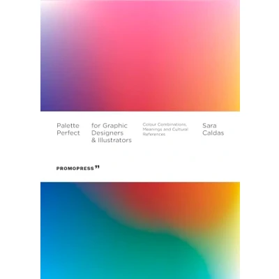 Afbeelding van Palette Perfect For Graphic Designers and Illustrators: Colour Combinations, Meanings Cultural References
