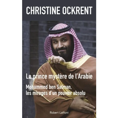 Image de Le prince mystère de l&#039;Arabie, Mohammed ben Salman