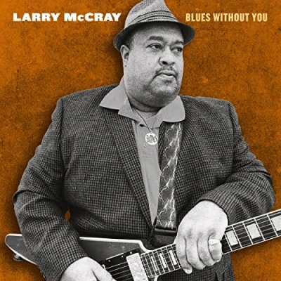 Afbeelding van Larry Mccray Blues Without You (CD)