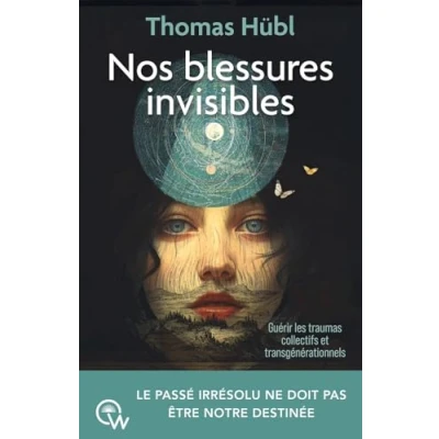 Afbeelding van NOS BLESSURES INVISIBLES GUERIR LES TRAUMAS COLLECTIFS ET TR