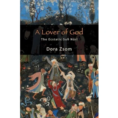 Afbeelding van SUNY series in Islam A Lover of God