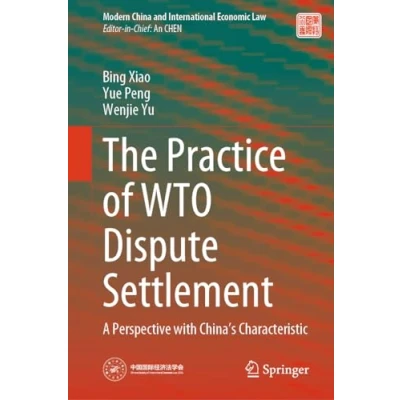 Afbeelding van Modern China and International Economic Law The Practice of WTO Dispute Settlement