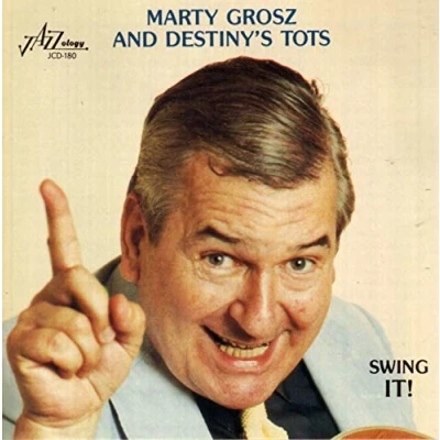 Afbeelding van Marty Grosz &amp; Destiny&#039;s Tots Swing It! (CD)