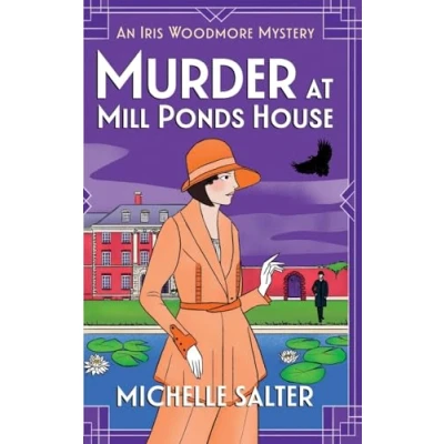 Afbeelding van The Iris Woodmore Mysteries6 Murder at Mill Ponds House
