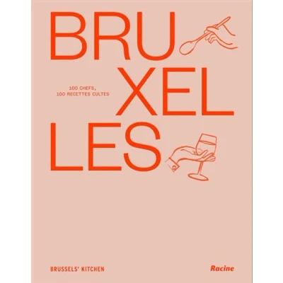 Image de Bruxelles 100 chefs, recettes cultes