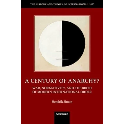 Afbeelding van The History and Theory of International Law A Century Anarchy?