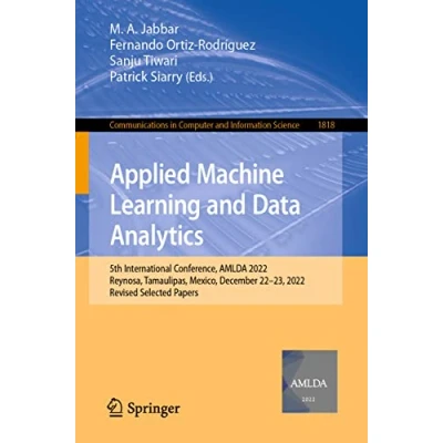 Afbeelding van Communications in Computer and Information Science Applied Machine Learning Data Analytics