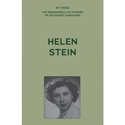 Afbeelding van My Voice: The Remarkable Life Stories of Holocaust Survivors Helen Stein