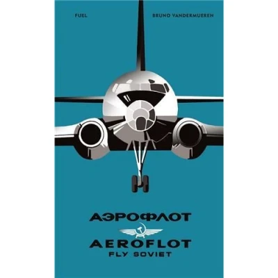 Image de AEROFLOT Fly Soviet A Visual History /anglais