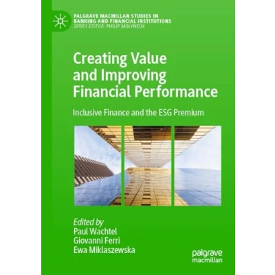 Afbeelding van Palgrave Macmillan Studies in Banking and Financial Institutions Creating Value Improving Performance