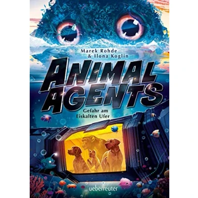 Afbeelding van Animal Agents Gefahr am Eiskalten Ufer (Animal Agents, Bd. 2)