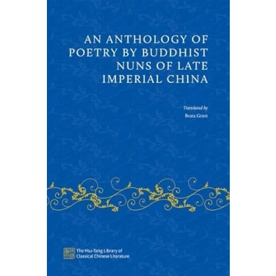 Afbeelding van The Hsu Tang Library of Classical Chinese Literature An Anthology Poetry by Buddhist Nuns Late Imperial China
