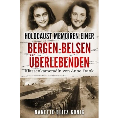 Afbeelding van Amsterdam Publishers Holocaust Library Memoiren einer Bergen Belsen Überlebenden. Klassenkameradin von Anne Frank