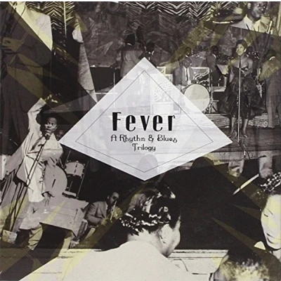 Afbeelding van Fever: A Rhythm &amp; Blues Trilogy
