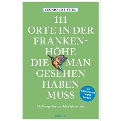 Afbeelding van 111 Orte in der Frankenhöhe, die man gesehen haben muss
