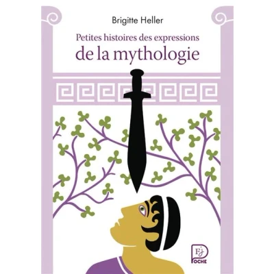 Image de Petites histoires des expressions de la mythologie