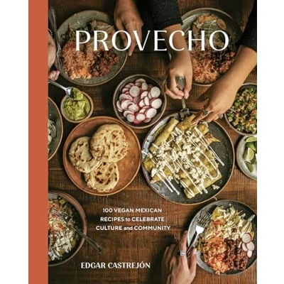 Afbeelding van Provecho: 100 Vegan Mexican Recipes to Celebrate Culture and Community