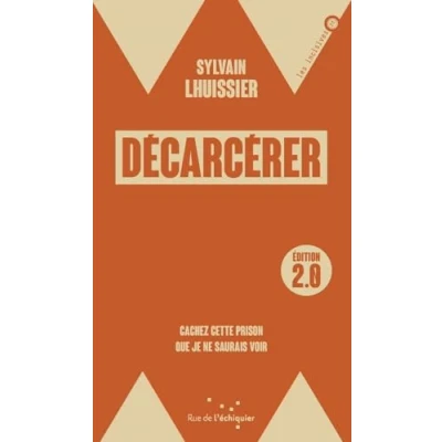 Afbeelding van DECARCERER EDITION 2.0 CACHEZ CETTE PRISON QUE JE NE SAURAIS