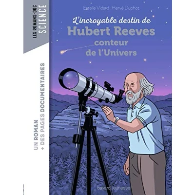 Afbeelding van L&#039;incroyable destin d&#039;Hubert Reeves, conteur de l&#039;univers