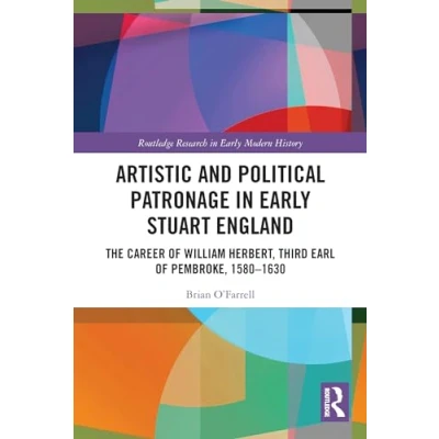 Afbeelding van Routledge Research in Early Modern History Artistic and Political Patronage Stuart England