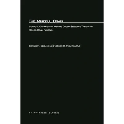 Afbeelding van the Mindful Brain Cortical Organization &amp; Group Selective Theory of Higher Function