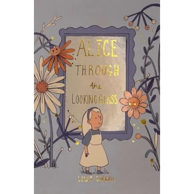 Afbeelding van Wordsworth Collector&#039;s Editions Alice Through the Looking Glass (Collector&#039;s Edition)