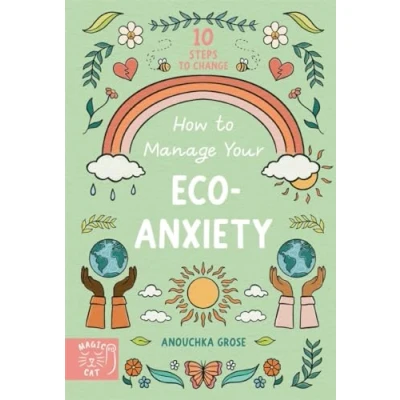 Afbeelding van 10 Steps to Change How Manage Your Eco Anxiety