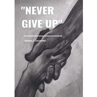 Afbeelding van &quot;Never Give Up&quot;